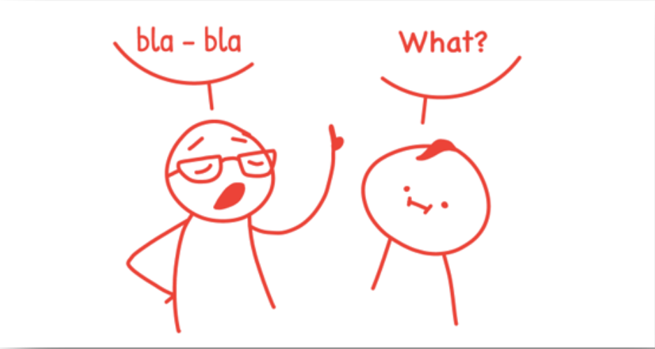 A simple red line drawing shows an expert talking jargon while a confused listener asks "What?
