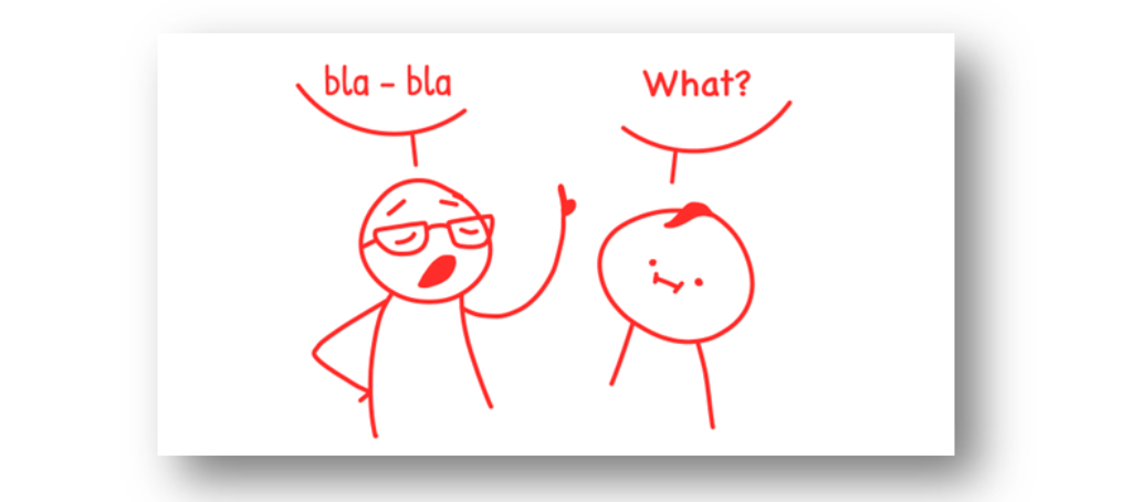 Simple line drawing of an expert talking jargon while a confused listener asks What?
